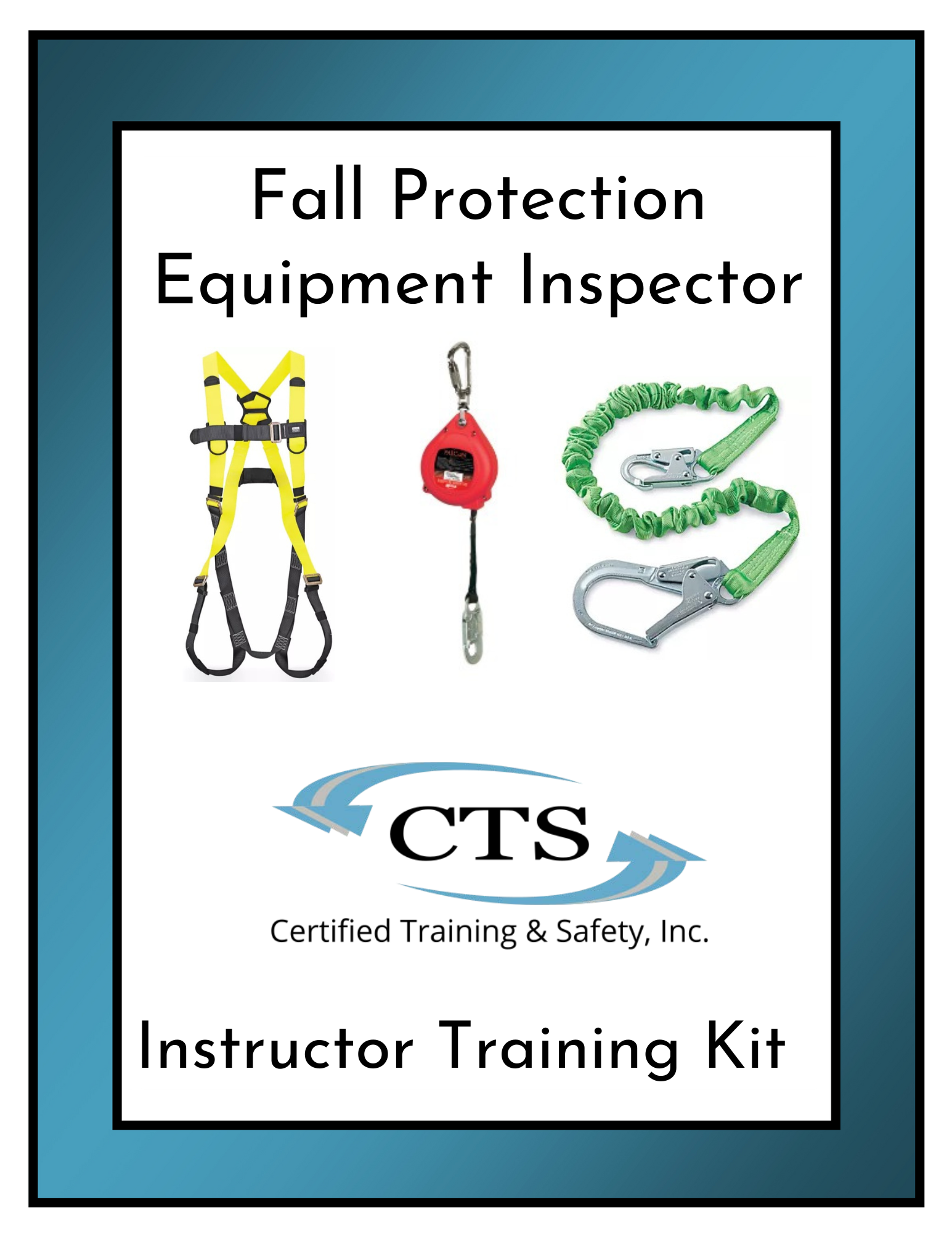 Fall Protection Equipment Inspector Instructor Kit - Certified Training ...